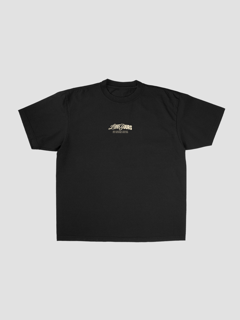 LOVE YOURS T-SHIRT
